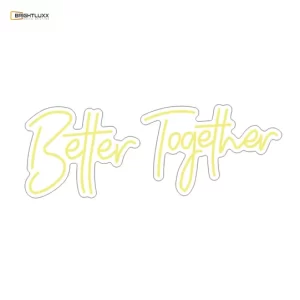 BRIGHTLUXX BETTER TOGETHER YELLOW NEON SIGN